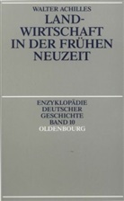 Walter Achilles - Landwirtschaft in der frühen Neuzeit