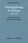 Armin Wolf - Gesetzgebung in Europa 1100-1500