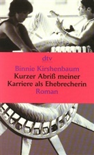 Binnie Kirshenbaum - Kurzer Abriß meiner Karriere als Ehebrecherin