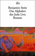 Benjamin Stein - Das Alphabet des Juda Liva