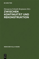 Hansgeorg Schmidt-Bergmann - Zwischen Kontinuität und Rekonstruktion