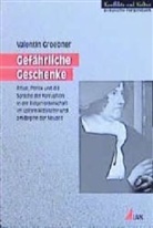 Valentin Groebner - Gefährliche Geschenke