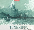 Alexander Von Humboldt, Rolf Becker - Mit Alexander von Humboldt nach Teneriffa, 1799, 1 Audio-CD (Audiolibro)