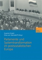 Silvia Von Steinsdorff, Susann Kraatz, Susanne Kraatz, Silvia Von Steinsdorff, von Steinsdorff, von Steinsdorff... - Parlamente und Systemtransformation im postsozialistischen Europa