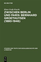 Klaus Große Kracht - Zwischen Berlin und Paris, Bernhard Groethuysen (1880-1946)