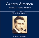 Georges Simenon, Charles Brauer - Brief an meine Mutter, 2 Audio-CDs (Hörbuch)