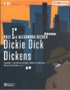 Alexandra Becker, Rolf Becker, Heinz L. Fischer, Marlies Schoenau, Carl-Heinz Schroth - Dickie Dick Dickens, 4 Cassetten