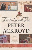 Peter Ackroyd - The Clerkenwell Tales