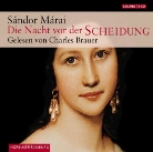 Sándor Márai, Charles Brauer - Die Nacht vor der Scheidung, 5 Audio-CDs (Audio book)