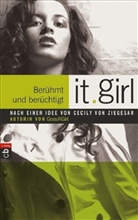Cecily von Ziegesar - it.girl - Bd. 2: It Girl - Berühmt und berüchtigt