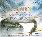 John Ronald Reuel Tolkien, Gert Heidenreich, Achim Hoeppner, Achim Höppner, Ulrich Noethen, Hans Paetsch - Geschichten aus dem gefährlichen Königreich, 7 Audio-CDs (Audio book)
