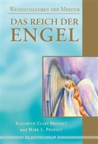 Elizabeth Cl. Prophet, Elizabeth Clare Prophet, Mark L Prophet, Mark L. Prophet - Das Reich der Engel