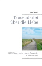 Frank Weber, Frank Weber - Tausenderlei über die Liebe