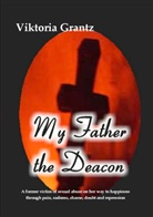 Viktoria Grantz - My Father, the Diacon