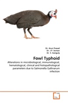 S. Ganguly, Subha Ganguly, D J P Soman, Dr. J. P. Soman, Dr. J.P. Soman, Arun Prasad... - Fowl Typhoid