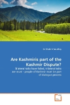 Dr Shabir Choudhry, Shabir Choudhry - Are Kashmiris part of the Kashmir Dispute?