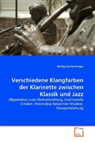 Wolfgang Hanninger - Verschiedene Klangfarben der Klarinette zwischen Klassik und Jazz