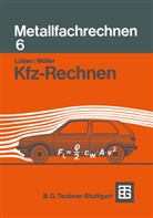 Diedric Lütjen, Diedrich Lütjen, Manfred Müller - Metallfachrechnen - 6: Kfz-Rechnen