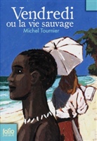 Michel Tournier - Vendredi ou la vie sauvage