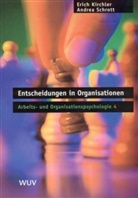 Eric Kirchler, Erich Kirchler, Christa Rodler, Andrea Schrott - Entscheidungen in Organisationen