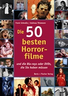 Schnell, Fran Schnelle, Frank Schnelle, Thiemann, Andreas Thiemann - Die 50 besten Horrorfilme