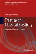 Petre P Teodorescu, Petre P. Teodorescu - Treatise on Classical Elasticity