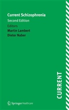 Dieter Naber, Martin Lambert - Current Schizophrenia