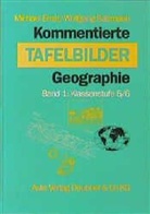 Michael Ernst, Wolfgang Salzmann - Kommentierte Tafelbilder Geographie - Bd.1: Klassenstufe 5/6