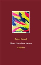 Reiner Bonack - Blauer Grund der Sirenen