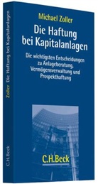 Michael Zoller - Die Haftung bei Kapitalanlagen