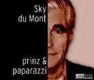 Sky du Mont, Sky Dumont, Jörg Mehrwald - Prinz & Paparazzi, 3 Audio-CDs (Audio book)