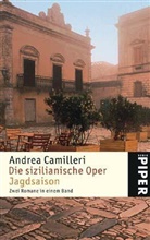 Andrea Camilleri - Die sizilianische Oper. Jagdsaison