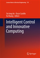 Sio Iong Ao, Sio-Iong Ao, Osca Castillo, Oscar Castillo, He Huang, Xu Huang - Intelligent Control and Innovative Computing