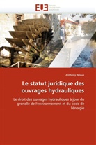 Anthony Neaux, Neaux-A - Le statut juridique des ouvrages