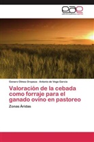 Antonio de Vega García, Genar Olmos Oropeza, Genaro Olmos Oropeza - Valoración de la cebada como forraje para el ganado ovino en pastoreo