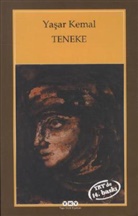 Yasar Kemal - Teneke. Anatolischer Reis, türk. Ausgabe