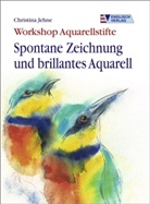 Christina Jehne - Spontane Zeichnung und brillantes Aquarell