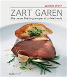Werner Wirth - Zart garen
