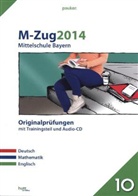 M-Zug 2012 - Haupt- und Mittelschule Bayern, Originalprüfungen m. Audio-CD