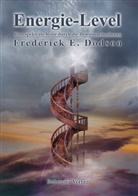 Frederick E Dodson, Frederick E. Dodson - Energie-Level - Eine spektrale Reise durch die Bewusstseinsebenen
