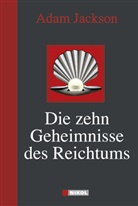 Adam Jackson - Die zehn Geheimnisse des Reichtums