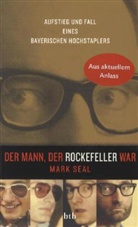 Mark Seal - Der Mann, der Rockefeller war