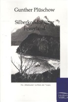 Gunther Plüschow - Silberkondor über Feuerland