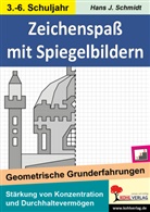 Hans-J Schmidt, Hans-J. Schmidt - Zeichenspaß mit Spiegelbildern