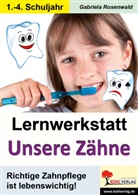 Gabriela Rosenwald - Lernwerkstatt Unsere Zähne