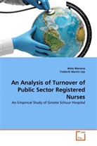 Wel Manona, Wela Manona, Frederik Martin Uys - An Analysis of Turnover of Public Sector Registered Nurses