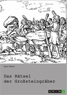 Ernst Probst - Das Rätsel der Großsteingräber