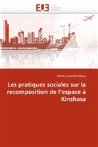 Kibayu-M, Michel Lusamba Kibayu - Les pratiques sociales sur la