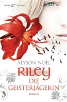 Alyson Noel, Alyson Noël - Riley - Die Geisterjägerin