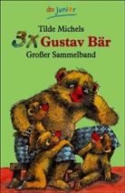 Tilde Michels - Dreimal Gustav Bär
